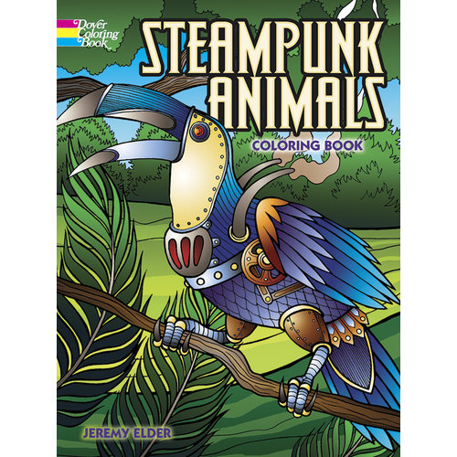 Dover Publications COLORING BOOK STEAMPUNK ANIMALS Dover Publications COLORING BOOK STEAMPUNK ANIMALS