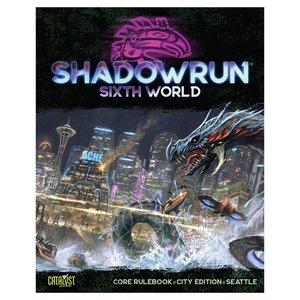 Catalyst Game Labs SHADOWRUN RPG: 6TH EDITION CORE RULEBOOK - SEATTLE EDITION