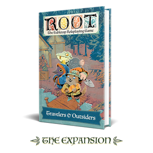 Magpie Games ROOT THE RPG TRAVELERS & OUTSIDERS
