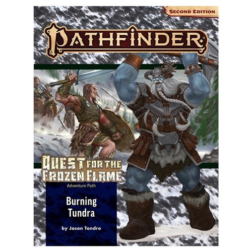 Paizo Publishing PATHFINDER 2ND EDITION: ADVENTURE PATH: QUEST FOR THE FROZEN FLAME 3 - BURNING TUNDRA