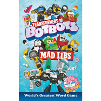 MAD LIBS TRANSFORMERS BOTBOTS