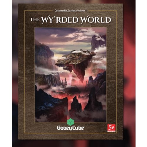 Gooey Cube ZYATHÉ: THE WY’RDED WORLD – VOLUME 1 OF THE CYCLOPÆDIA ZYATHICA