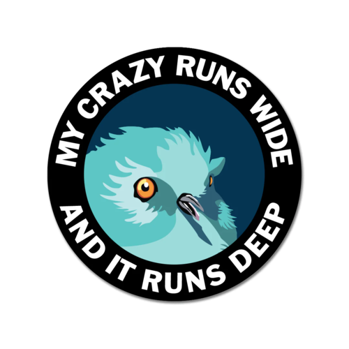 The Mincing Mockingbird & The Frantic Meerkat STICKER MY CRAZY RUNS WIDE