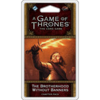 GoT LCG 2E BROTHERHOOD WITHOUT BANNERS
