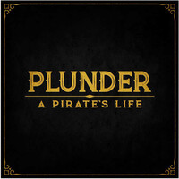 PLUNDER: A PIRATE'S LIFE