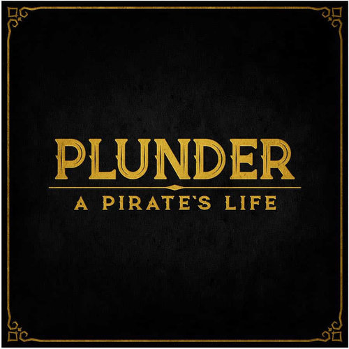 Lost Boy Entertainment PLUNDER: A PIRATE'S LIFE