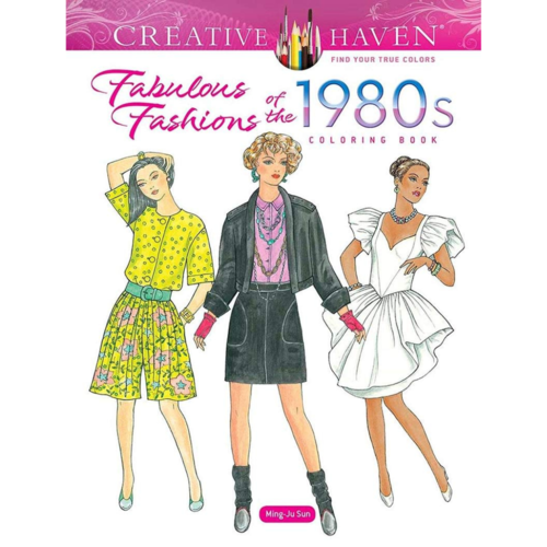 DOVER PUBLICATIONS COLORING BOOK: FABULOUS FASHIONS OF THE 1980s