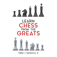 LEARN CHESS FROM THE GREATS