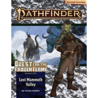 PATHFINDER 2ND EDITION: ADVENTURE PATH: QUEST FOR THE FROZEN FLAME 2 - LOST MAMMOTH VALLEY