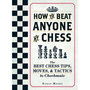 Adams Media HOW TO BEAT ANYONE AT CHESS