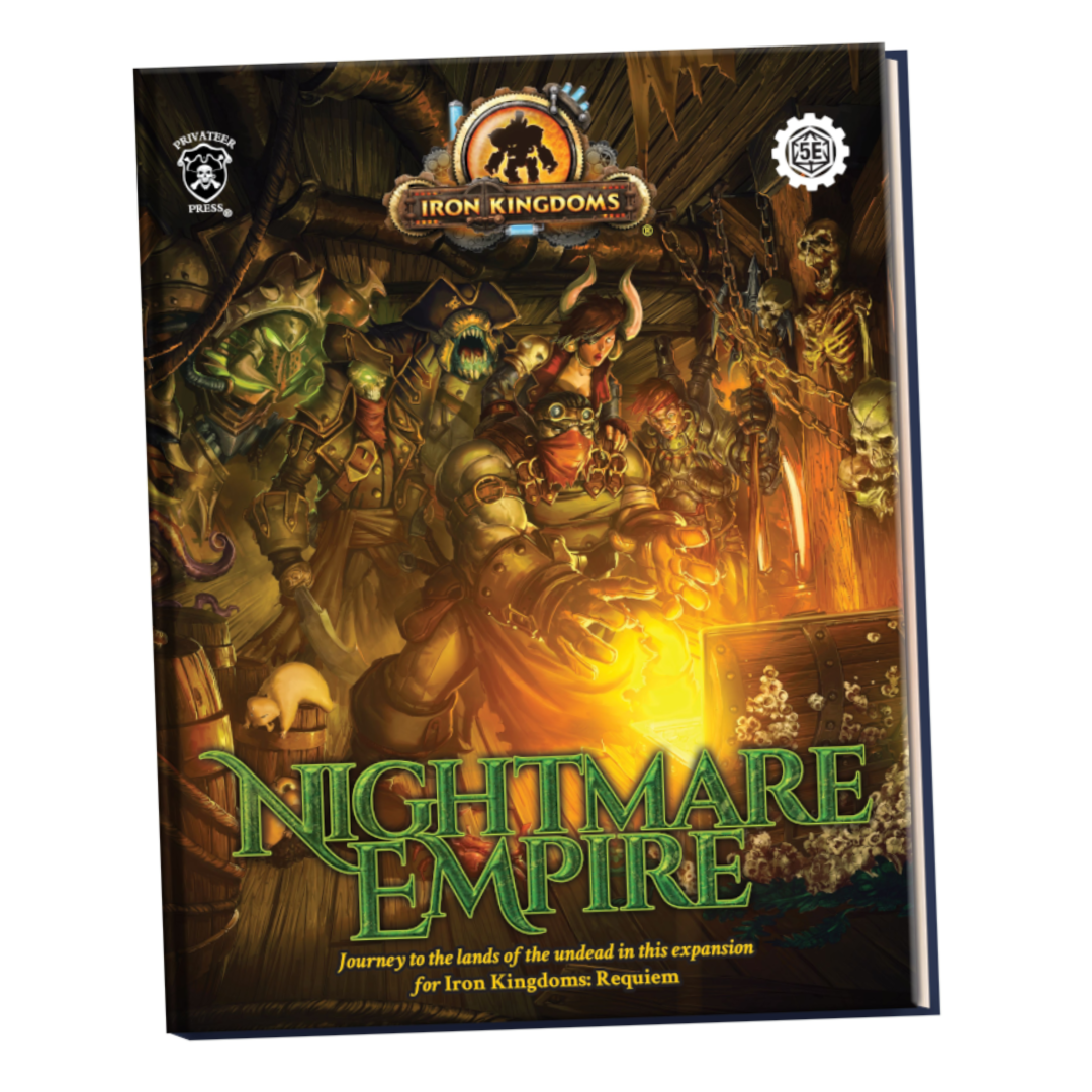 IRON KINGDOMS NIGHTMARE EMPIRE (5E) Games of Berkeley