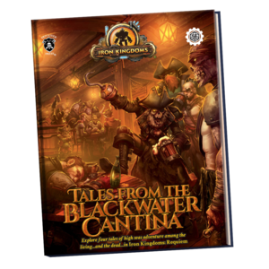 Privateer Press IRON KINGDOMS TALES FROM BLACKWATER CANTINA (5E)