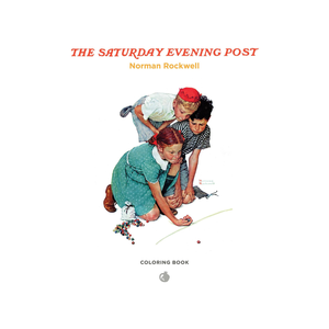 Pomegranate COLORING BOOK NORMAN ROCKWELL SATURDAY EVENING POST