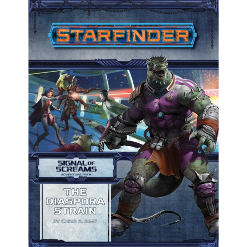 Paizo Publishing STARFINDER ADVENTURE PATH: SIGNAL OF SCREAMS 1 - THE DIASPORA STRAIN