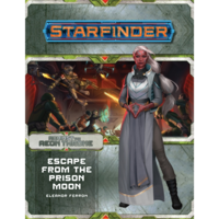 STARFINDER: ADVENTURE PATH: AGAINST THE AEON THRONE 2 - ESCAPE FROM THE PRISON MOON