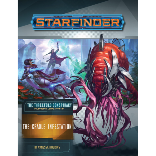 Paizo Publishing STARFINDER ADVENTURE PATH #29: THE THREEFOLD CONSPIRACY 5 - THE CRADLE INFESTATION