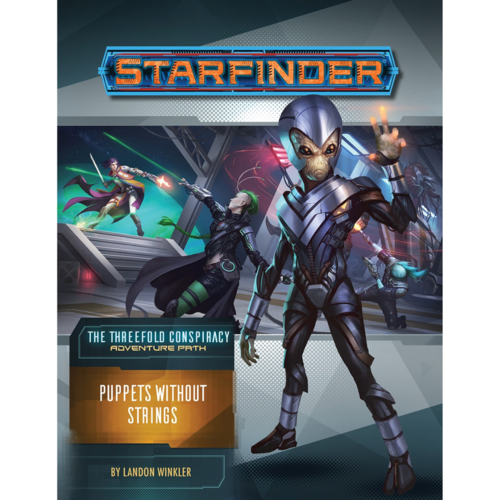 Paizo Publishing STARFINDER ADVENTURE PATH #30: THE THREEFOLD CONSPIRACY 6 - PUPPETS WITHOUT STRINGS