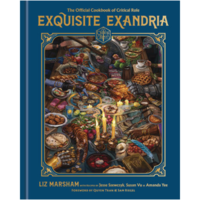 EXQUISITE EXANDRIA: THE OFFICIAL COOKBOOK OF CRITICAL ROLE