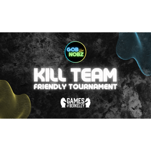EVENT: Kill Team Tournament [4/6] 12:00 PM