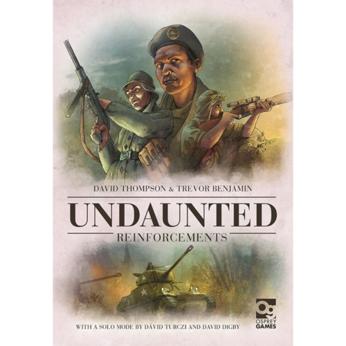 Osprey Publishing UNDAUNTED: REINFORCEMENTS - OPERATION TORCH EXPANSION