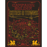 D&D 5E: CAMPAIGN BUILDER: CITIES AND TOWNS (LIMITED EDITION)