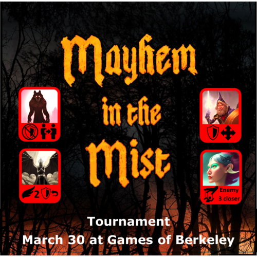 EVENT: Mayhem in the Mist Tournament [3/30] 1:00 PM