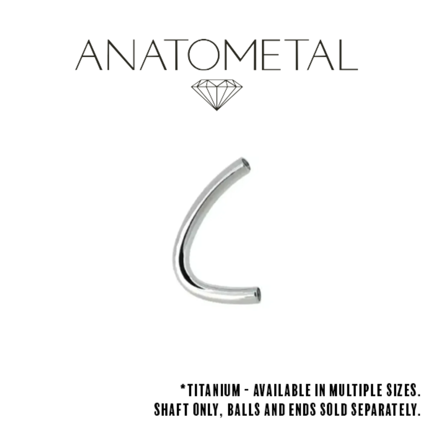 Anatometal Anatometal 16g Ti J-Curve shaft