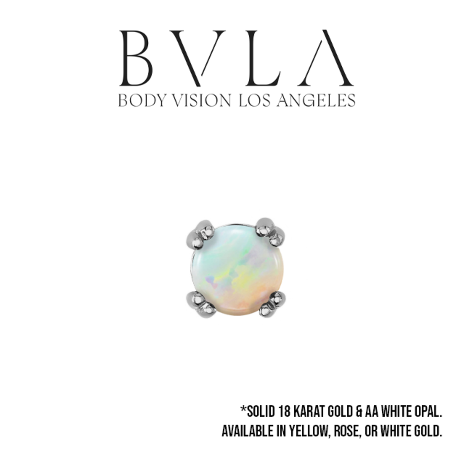 BVLA BVLA "Round Cab Prong" press-fit end with AA white opal.