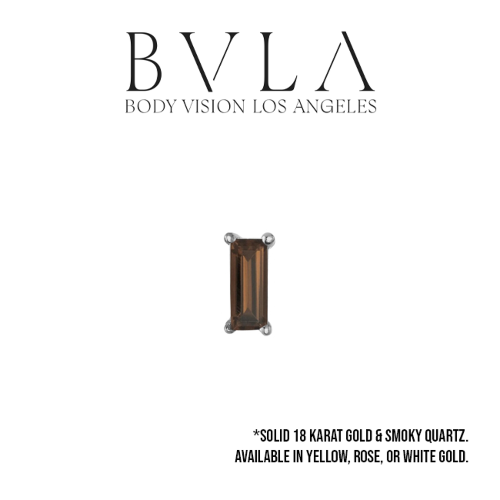 BVLA BVLA "Prong Baguette" press-fit end with Smoky Quartz