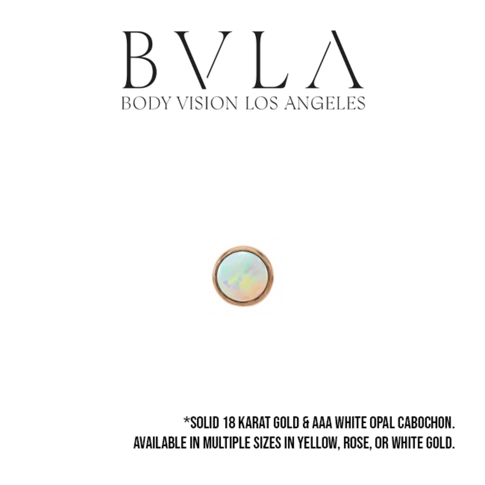 BVLA BVLA "Classic Cup" press fit end with AAA White Opal Cabochon