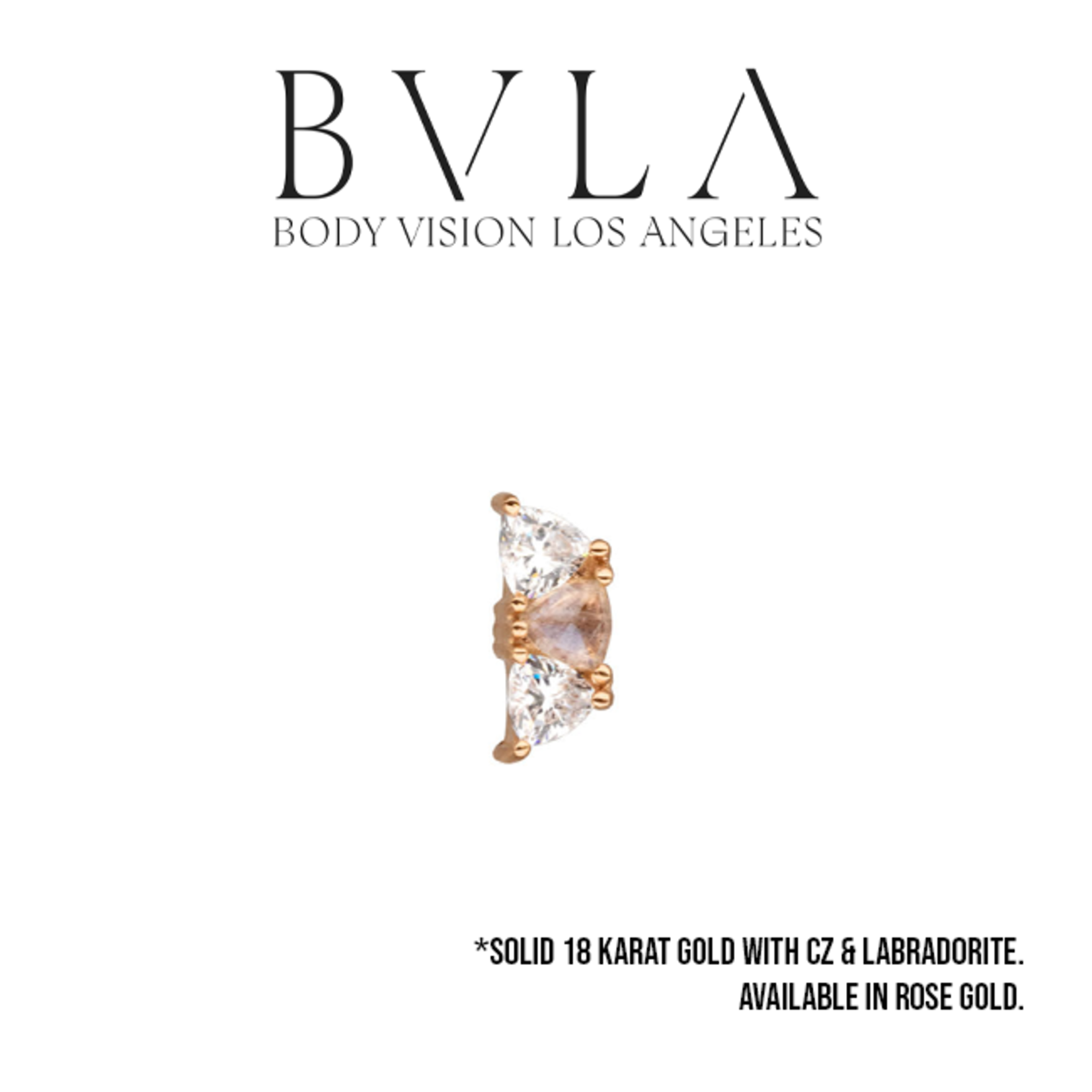 BVLA BVLA solid 18 karat rose gold 8x3 "Irisa" threaded end with 2x 3.0 CZ trillion and 1x 3.0 labradorite trillion.
