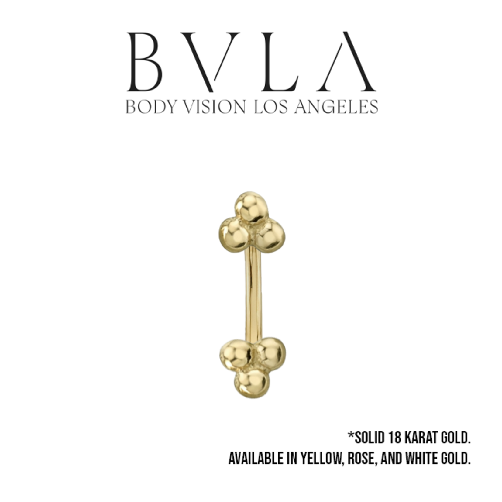 BVLA BVLA 16g J-Curve with 2.0 Tri-bead cluster. Available in multiple lengths in yellow, rose, and white gold