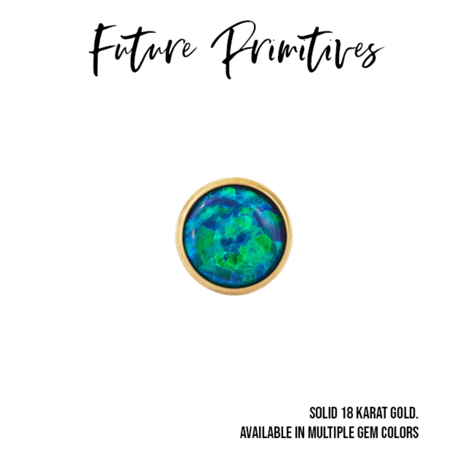 Future Primitives 14g threaded synthetic opal cabochon