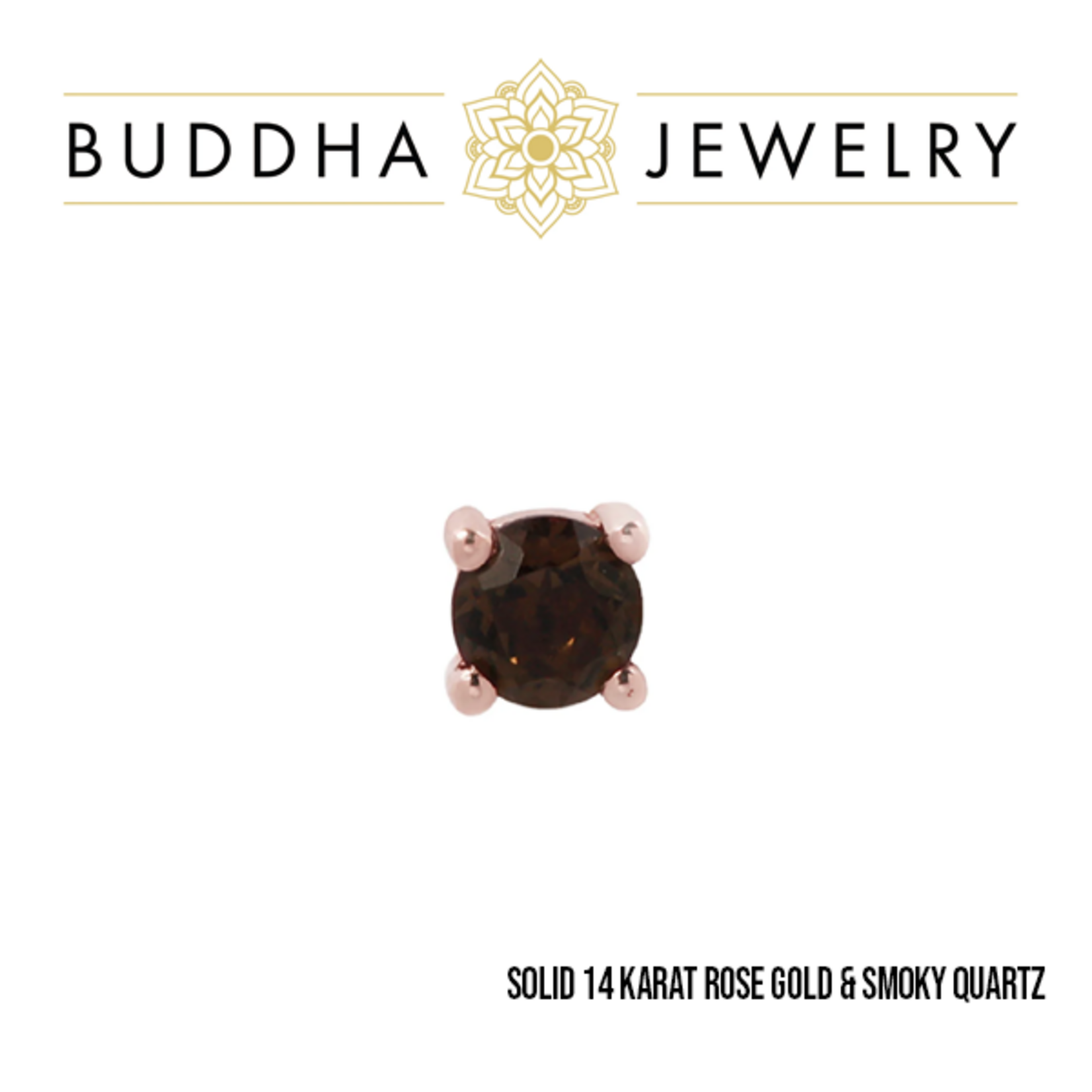 Buddha Jewelry Organics Buddha Jewelry Organics "Smoky Quartz Prong" press-fit end