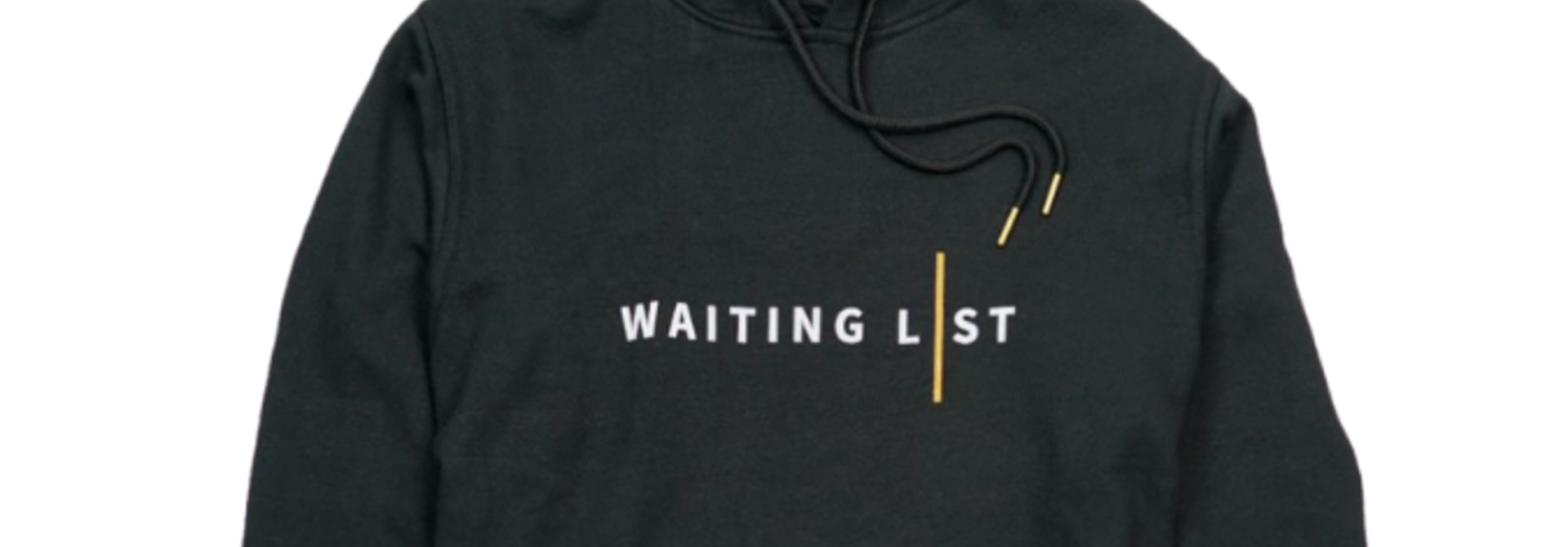 WAITING LIST BLACK WL HOODIE