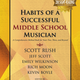 Gia Habits of a Successful Middle School Musician