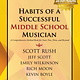 Gia Habits of a Successful Middle School Musician