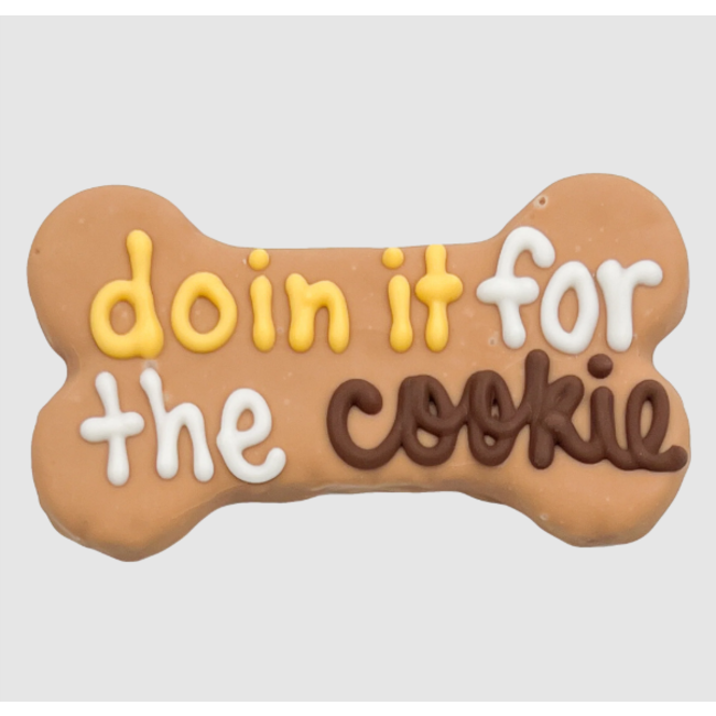 Doin' It For The Cookie 6" Bone Dog Cookie