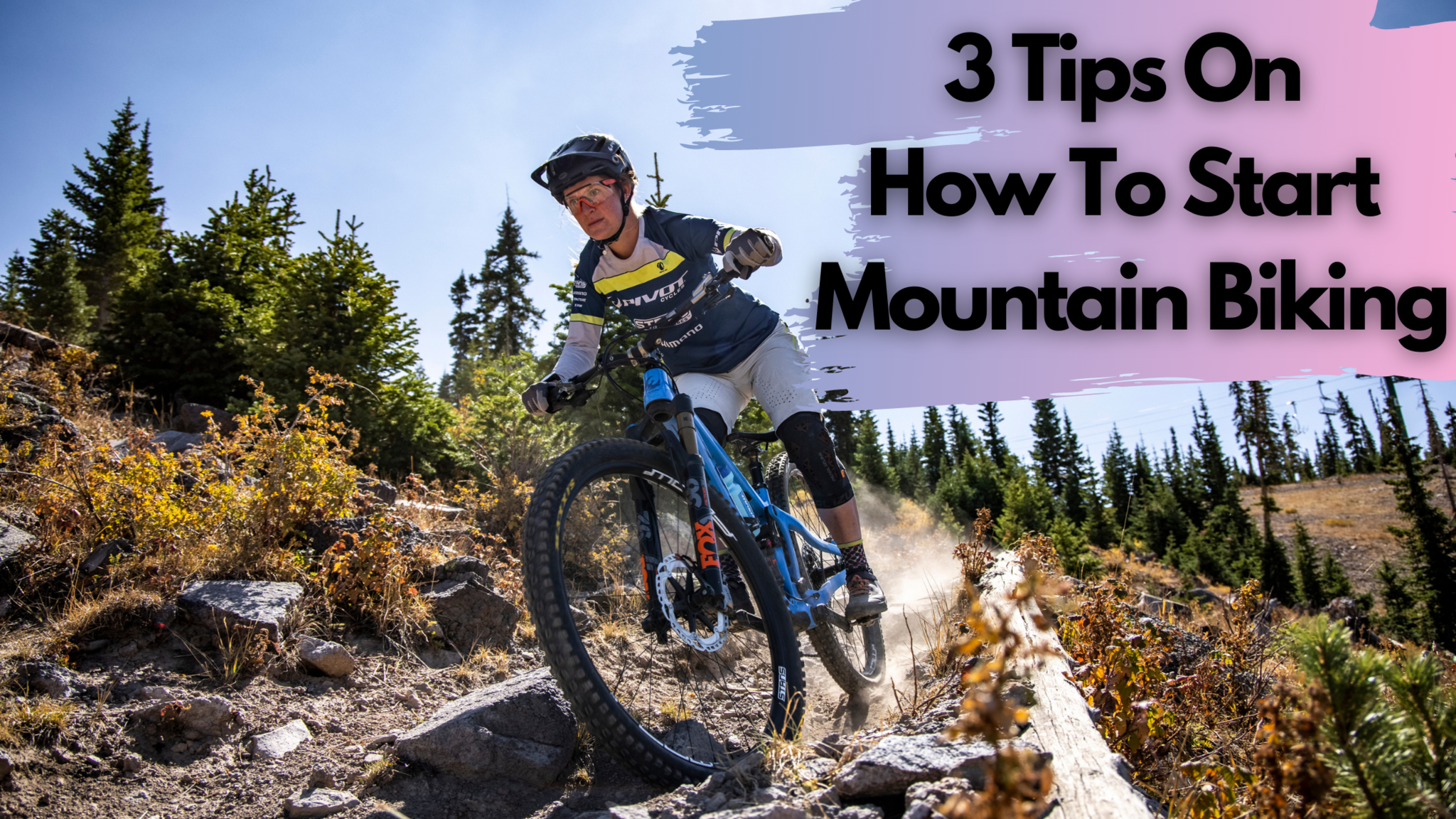 3 Tips On How To Start Mountain Biking