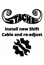 Install new Shift Cable and re-adjust