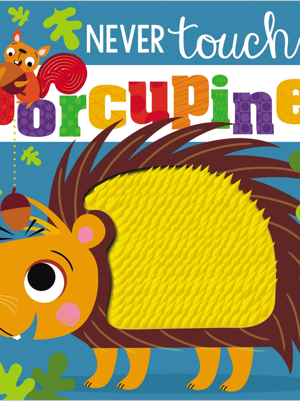Never Touch a Porcupine Board Book