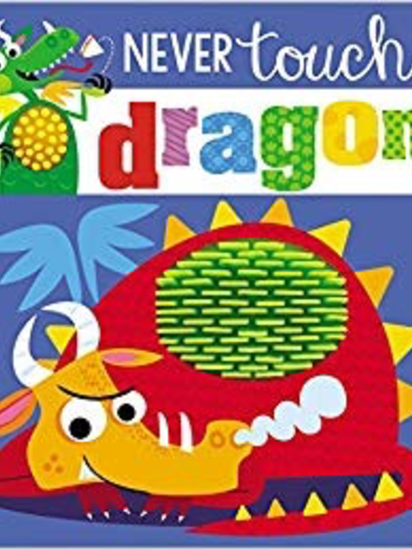 Never Touch a Dragon!