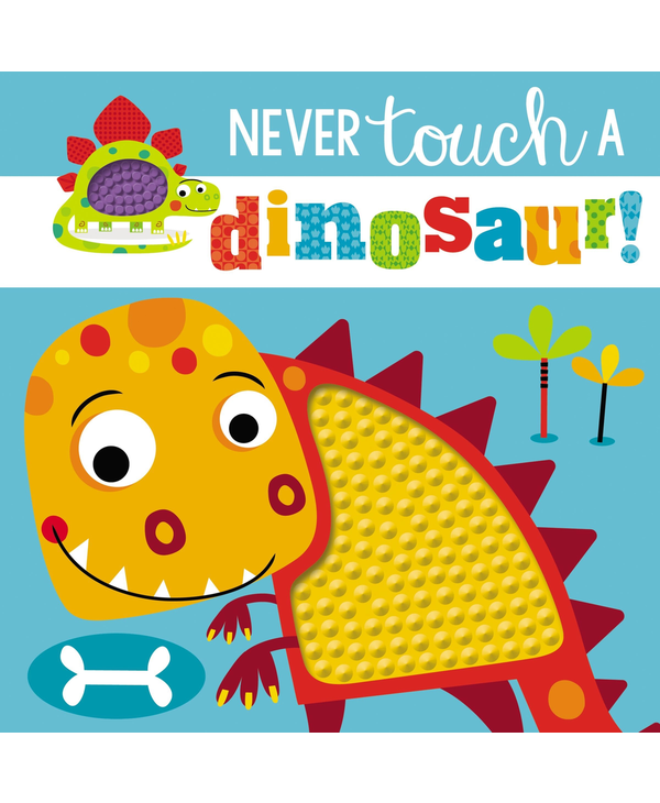 Never Touch a Dinosaur Board Book