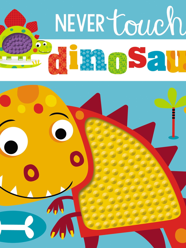 Never Touch a Dinosaur Board Book