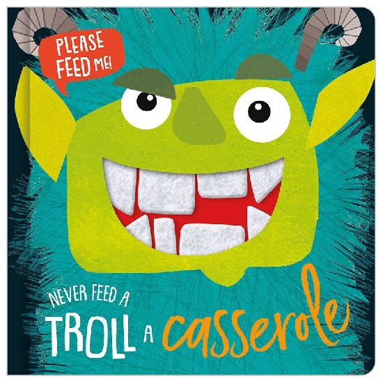 Never Feed a Troll a Casserole
