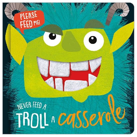 Never Feed a Troll a Casserole