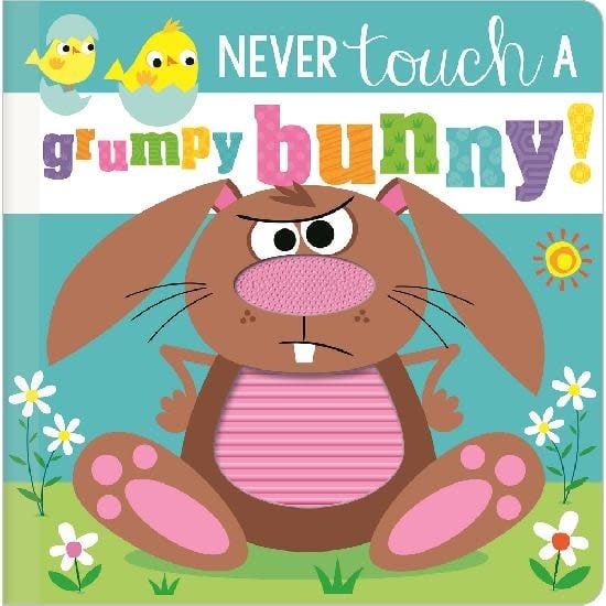 Never Touch a Grumpy Bunny! Board Book