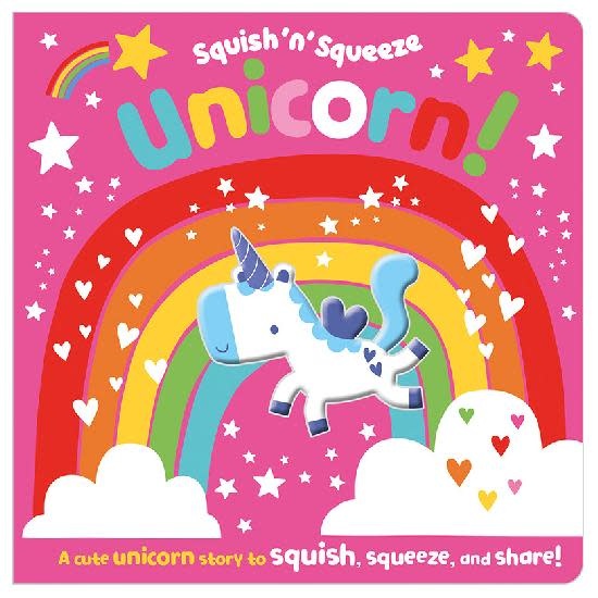 Squish 'n' Squeeze Unicorn! Board Book