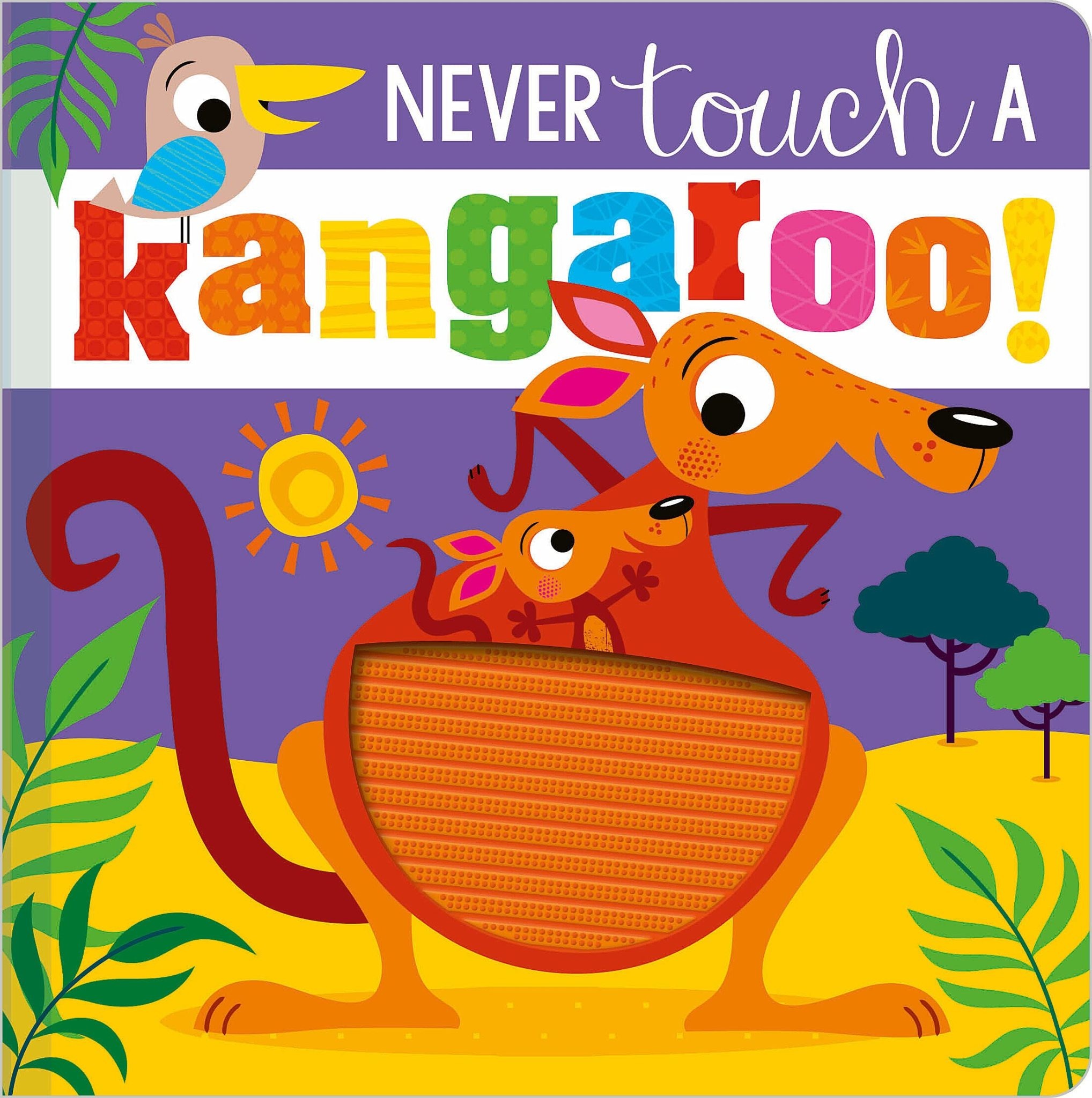 Never Touch a Kangaroo! Board Book