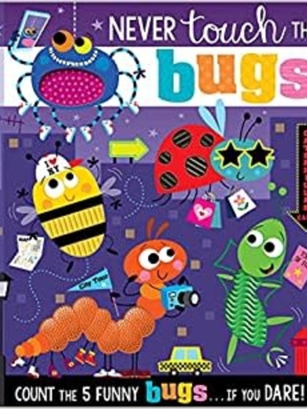 Never Touch the Bugs